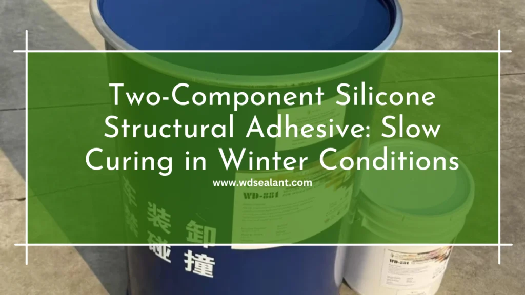 Two-Component Silicone Structural Adhesive Slow Curing in Winter Conditions